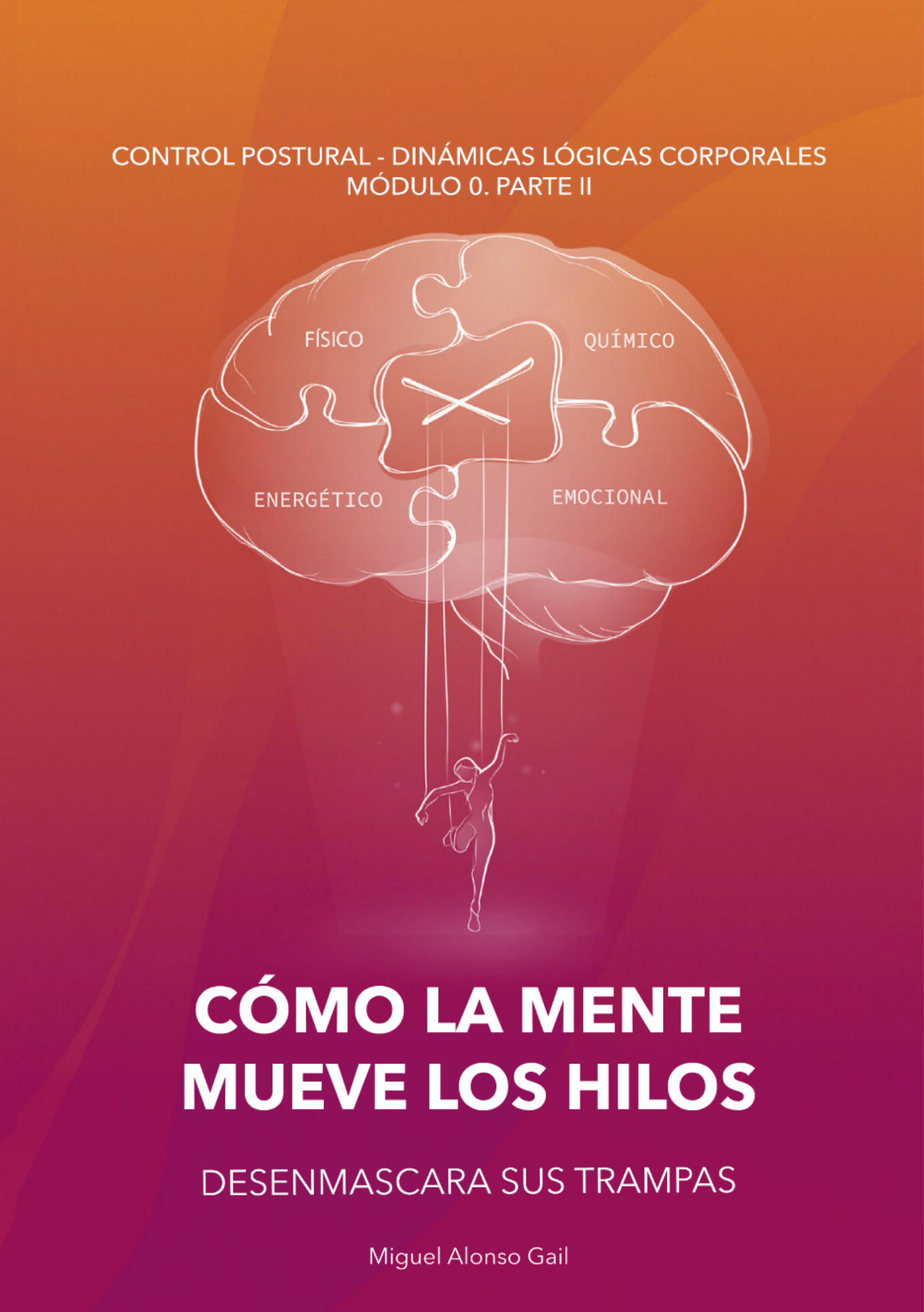 Portada del libro Cómo la mente mueve los hilos