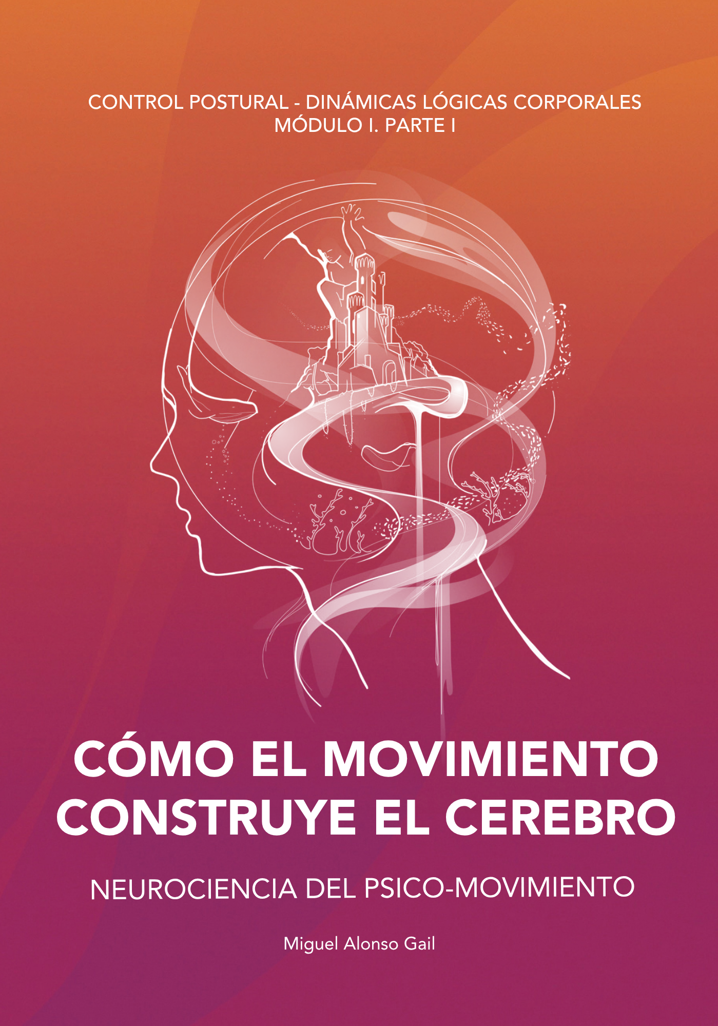 Portada del libro Cómo el movimiento construye el cerebro